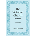 The Victorian Church, Part Two