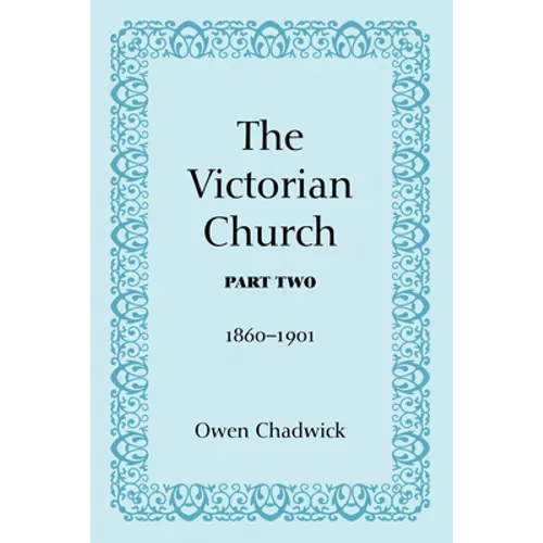 The Victorian Church, Part Two