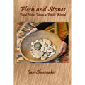 Flesh and Stones: Field Notes from a Finite World