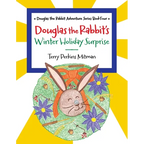 Douglas the Rabbit's Winter Holiday Surprise