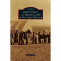 Ghost Towns and Mining Camps of Southern Nevada