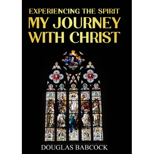 Experiencing the Spirit: My Journey with Christ