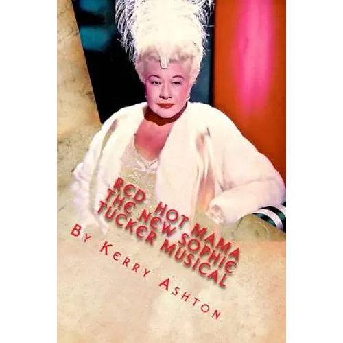 Red Hot Mama: The New Sophie Tucker Musical
