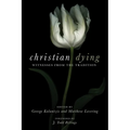 Christian Dying: Witnesses from the Tradition