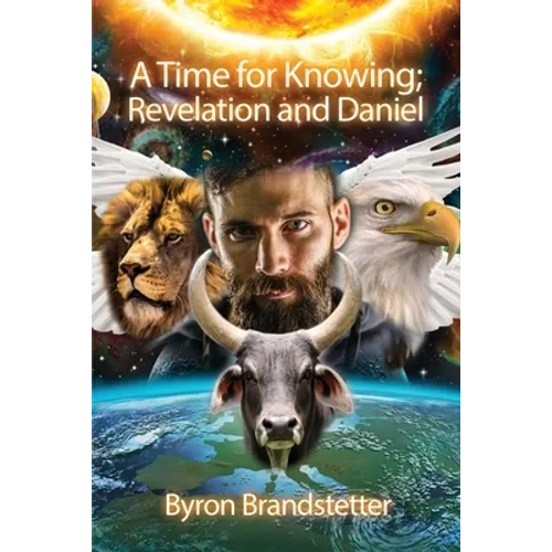 A Time for Knowing: Revelation and Daniel