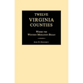 Twelve Virginia Counties: Where the Western Migration Began