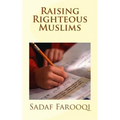 Raising Righteous Muslims