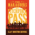 The Marauders Of Pitchfork Pass