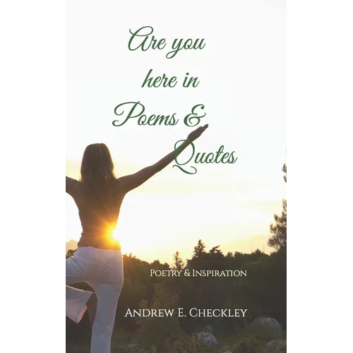 Are you here in Poems & Quotes