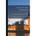 Lives of the Lindsays; or, A Memoir of the Houses of Crawford and Balcarres; Volume 2
