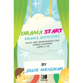 'Drama Start': Drama activities, plays and monologues for young children (ages 3