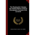 The Shepheardes Calendar; the Original Edition of 1579 in Photographic Facsimile With an Introd