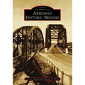 Arizona's Historic Bridges