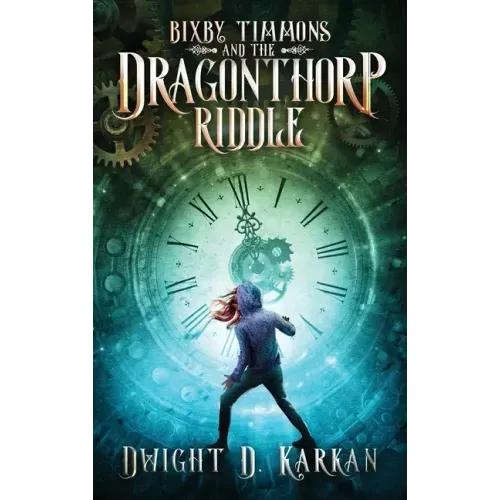 Bixby Timmons and the Dragonthorp Riddle