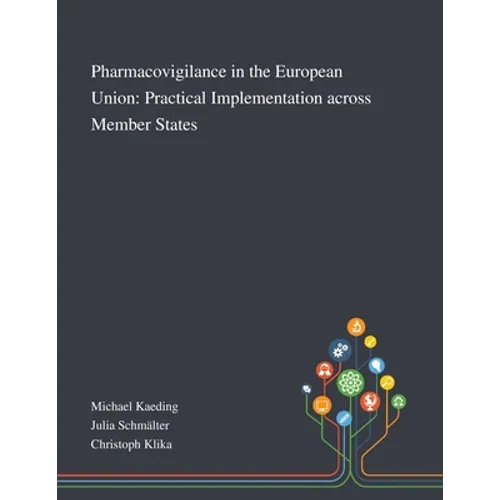 Pharmacovigilance in the European Union: Practical Implementation Across Member States