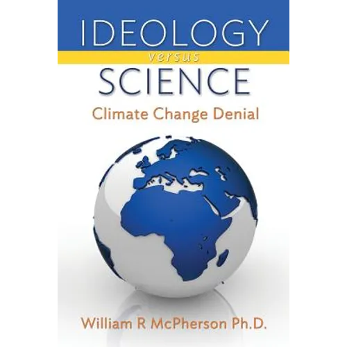 Ideology versus Science: Climate Change Denial