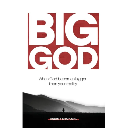 Big God: When God becomes bigger than your reality
