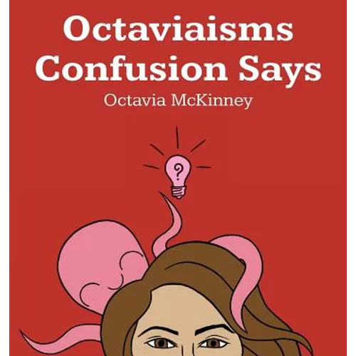 Octaviaisms Confusion Says