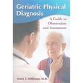 Geriatric Physical Diagnosis: A Guide to Observation and Assessment