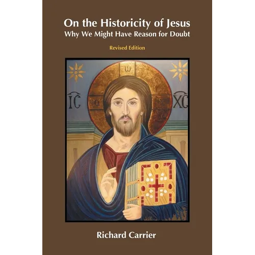 On the Historicity of Jesus: Why We Might Have Reason for Doubt