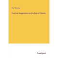 Practical Suggestions on the Sale of Patents