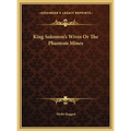 King Solomon's Wives Or The Phantom Mines