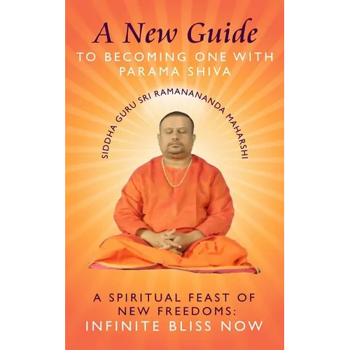 A New Guide to Becoming one with Parama Shiva