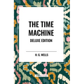 The Time Machine: Deluxe Edition