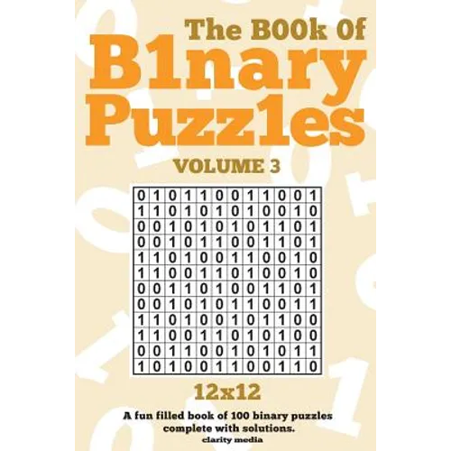 The Book Of Binary Puzzles 12x12 Volume 3