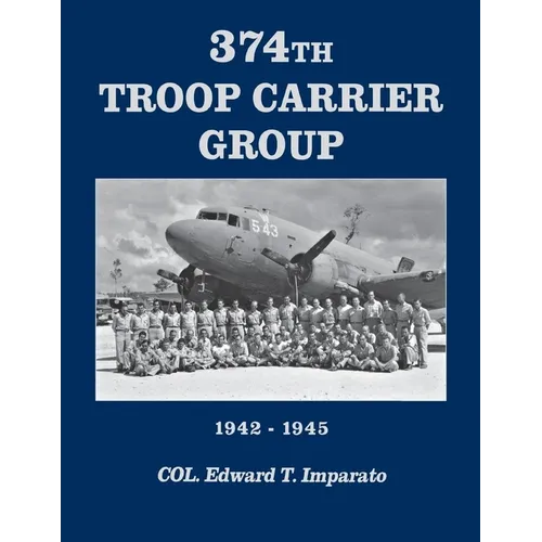 374th Troop Carrier Group 1942-1945: 1942-1945