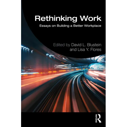 Rethinking Work: Essays on Building a Better Workplace