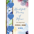 Heartfelt Poems of Mine: (My Beginning)