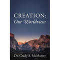 Creation: Our Worldview