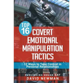 Top 16 Covert Emotional Manipulation Tactics: 12 Ways to Take Control in Personal Relationships