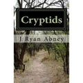 Cryptids: Urban Legends and Other Strange Things in America