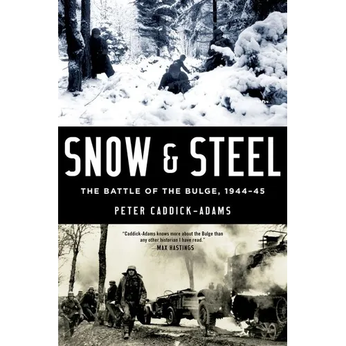 Snow and Steel: The Battle of the Bulge, 1944-45