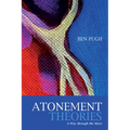 Atonement Theories: A Way Through the Maze