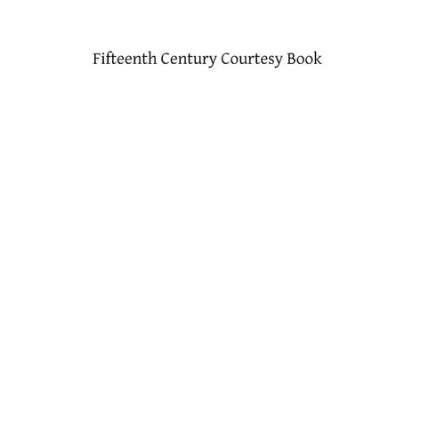 Fifteenth Century Courtesy Book: and Two Fifteenth Century Franciscan Rules