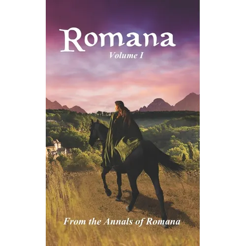 Romana: Volume I From the Annals of Romana