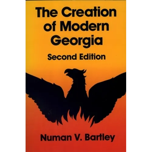 The Creation of Modern Georgia, Second Edition