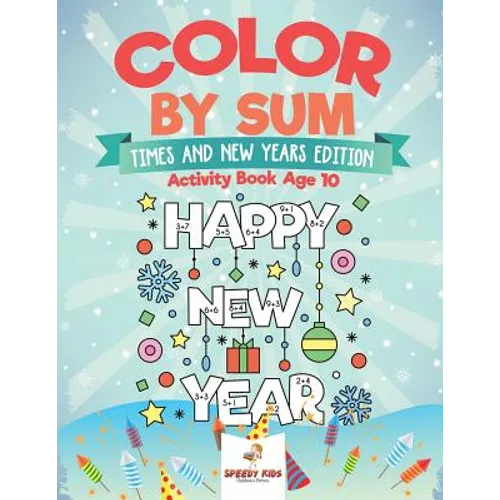 Color by Sum: Times and New Years Edition - Activity Book Age 10
