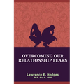 Overcoming Our Relationship Fears