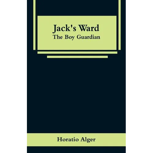 Jack's Ward: The Boy Guardian