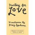 Hurting for Love: Munchausen by Proxy Syndrome