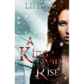 A King Will Rise: (Legendary Series #4)