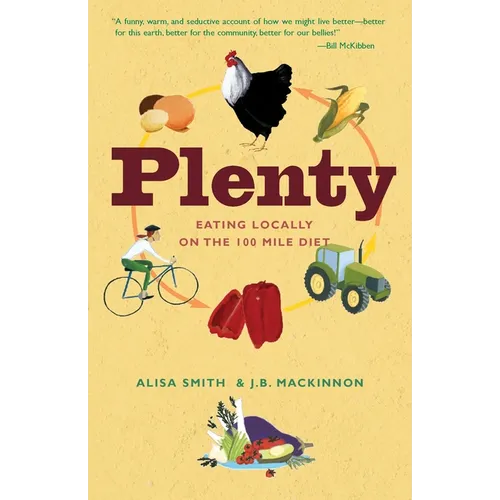 Plenty: Eating Locally on the 100-Mile Diet: A Cookbook