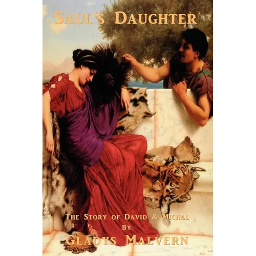 Saul's Daughter: The Story of David and Michal