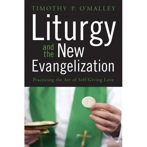 Liturgy and the New Evangelization