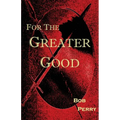 For the Greater Good