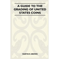 A Guide To The Grading Of United States Coins